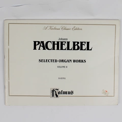 Selected Organ Works Vol II by Johann Pachelbel Kalmus Classic Edition PB