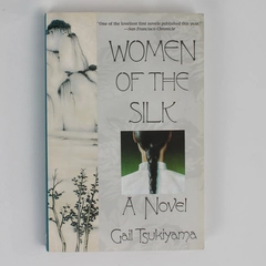 Women of the Silk by Gail Tsukiyama 1991 Paperback Novel