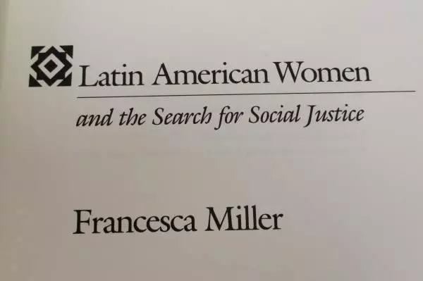Latin American Women and the Search for Social Justice by Francesca Miller 1991