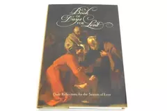 A Book of Days for Lent Daily Reflection for the Season of Lent