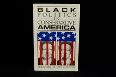 Black Politics in Conservative America by Marcus D. Pohlmann 1990 PB