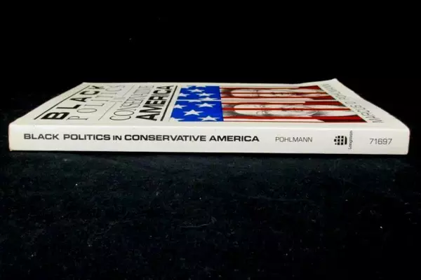 Black Politics in Conservative America by Marcus D. Pohlmann 1990 PB