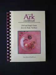 The New Ark Cookbook by Nancy Main & Jimella Lucas - Pacific Northwest Recipes