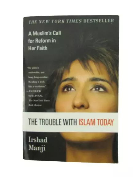 The Trouble With Islam Today by Irshad Manji, 2003 St. Martins PB Book