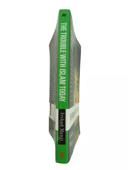 The Trouble With Islam Today by Irshad Manji, 2003 St. Martins PB Book