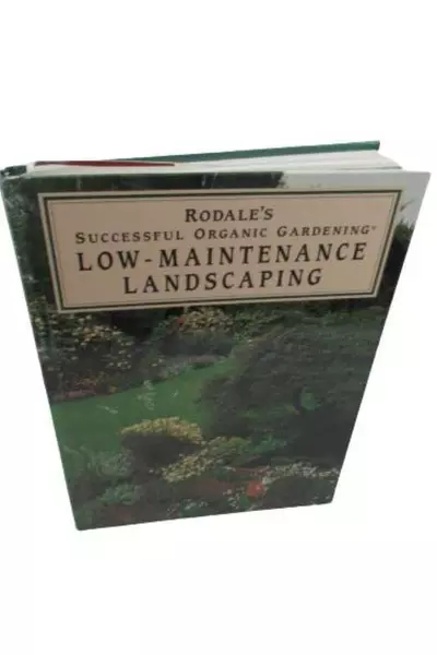 Rodale's Successful Organic Gardening Low Maintenance Landscaping Book HC