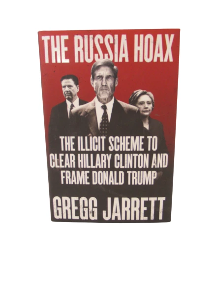 The Russia Hoax by Gregg Jarrett 2018 First Edition Hardcover Book
