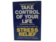 Take Control of Your Life: Guide to Stress Relief by Sharon Faelten HC