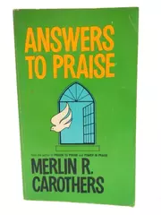 Answers to Praise by Merlin R. Carothers 1972 Paperback - Good Condition