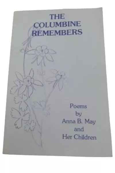 The Columbine Remembers: Poems by Anna B. May 1984 Vintage Paperback