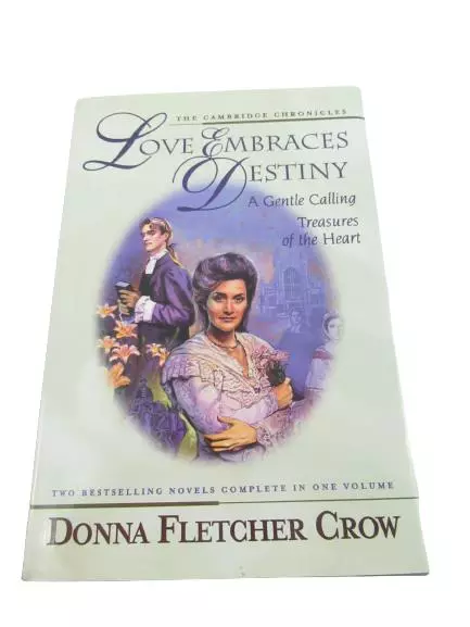 Love Embraces Destiny by Donna Fletcher Crow 1994 Vintage Hardcover Book