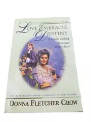 Love Embraces Destiny by Donna Fletcher Crow 1994 Vintage Hardcover Book