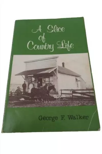 A Slice of Country Life by George F. Walker 1984 Vintage Paperback Book