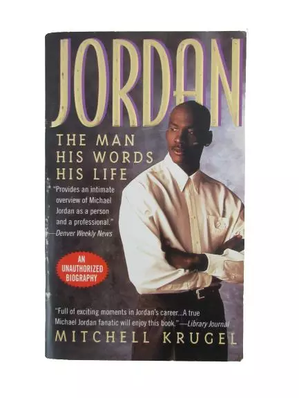 Jordan: The Man His Words His Life by Mitchell Krugel, 1995 St. Martin's