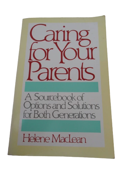 Caring For Your Parents by Helene MacLean 1987 Dolphin Paperback Book