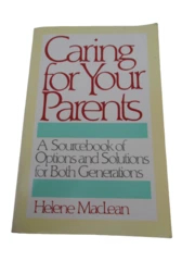 Caring For Your Parents by Helene MacLean 1987 Dolphin Paperback Book