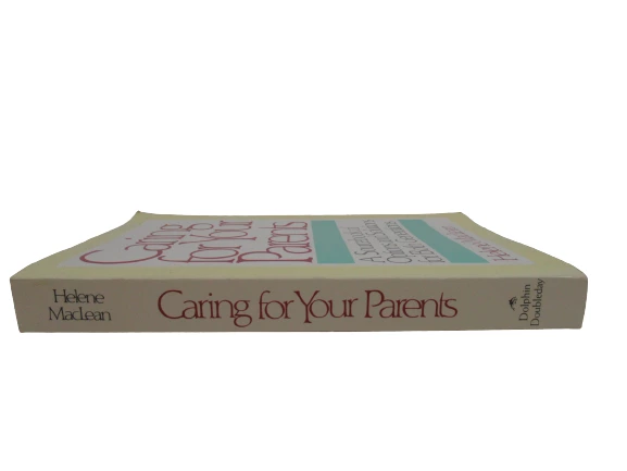 Caring For Your Parents by Helene MacLean 1987 Dolphin Paperback Book