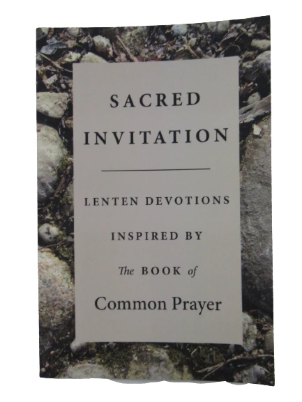Sacred Invitation: Lenten Devotions Inspired by Book of Common Prayer PB