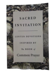 Sacred Invitation: Lenten Devotions Inspired by Book of Common Prayer PB