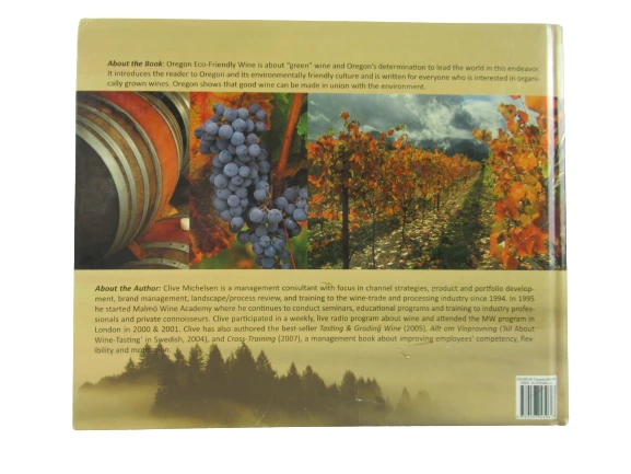 Oregon Eco-Friendly Wine by Clive S. Michelsen 1st Ed Signed Book - 2008