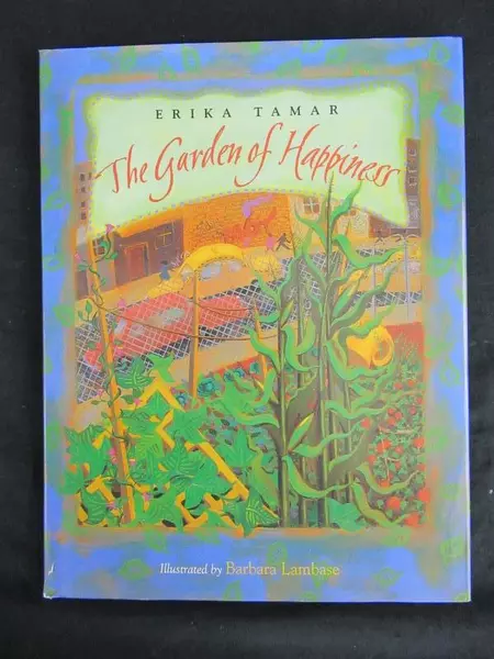 The Garden Of Happiness by Erika Tamar 1996 Hardcover - Good Condition