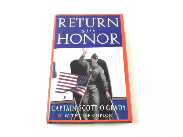 Return With Honor by Scott O'Grady & Jeff Coplon First Edition 1995 Hardcover