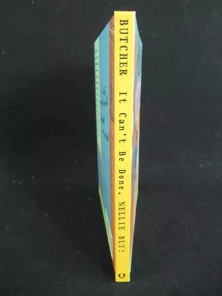 It Can't Be Done, Nellie Bly! Hardcover Book by Nancy Butcher 2003, Good