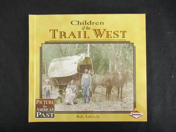 Vintage "Children of the Trail West" by Holly Littlefield, 1999 HC