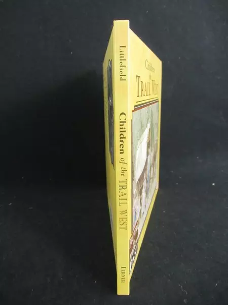 Vintage "Children of the Trail West" by Holly Littlefield, 1999 HC