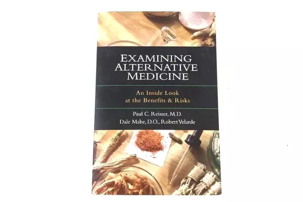 Examining Alternative Medicine Benefits & Risks by Reisser & Mabe 2001