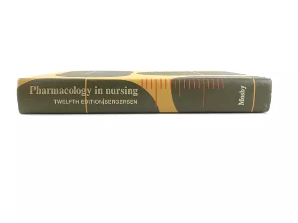 Pharmacology in Nursing 12th Edition by Bergersen Vintage Book 1973