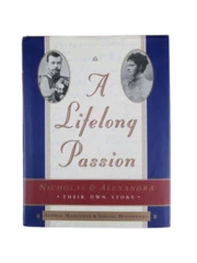 A Lifelong Passion: Nicholas & Alexandra HC by Maylunas & Mironenko 1997