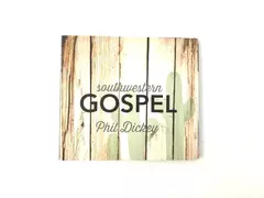 Phil Dickey Southwestern Gospel CD - Pre-Owned, Good Condition, As-Is