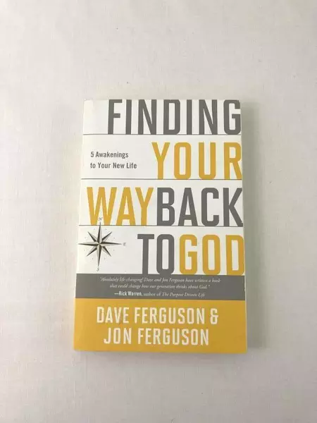 Finding Your Way Back to God by Dave & Jon Ferguson PB 2015 Multnomah