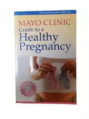 Mayo Clinic Guide to a Healthy Pregnancy Book Very Good Condition