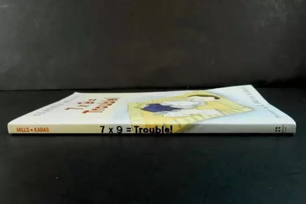 7 x 9 = Trouble! by Claudia Mills PB Book Square Fish 2002