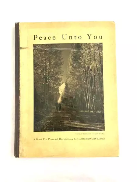 Signed 1941 "Peace Unto You" by Charles Franklin Parker Hardback Book
