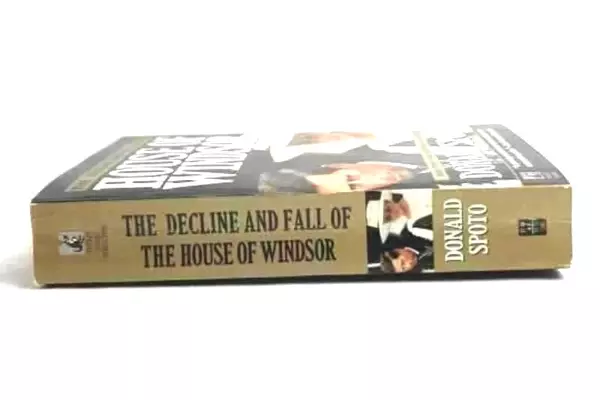 "The Decline and Fall of the House of Windsor by Donald Spoto PB"
