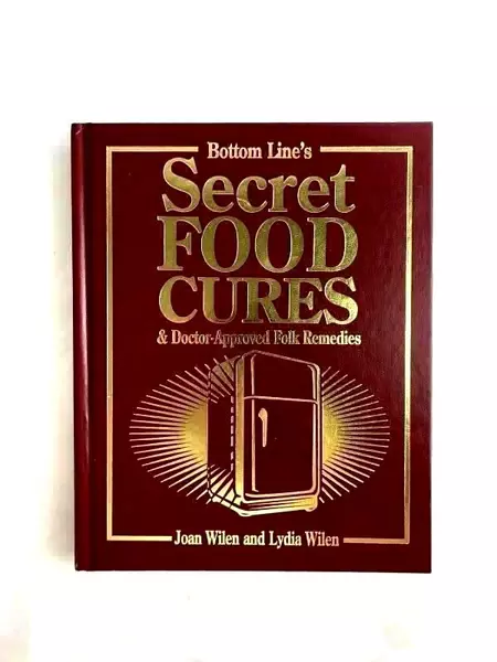 Secret Food Cures by Joan & Lydia Wilen 2012 - Natural Health Remedies