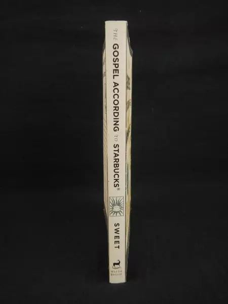2007 The Gospel According to Starbucks by Leonard Sweet WaterBrook Press