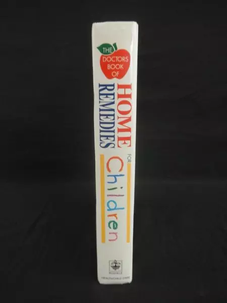 The Doctors Book of Home Remedies for Children 1994 Hardcover Rodale Press