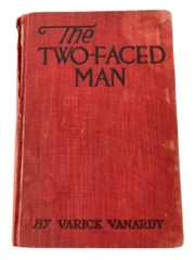 1918 Antique Book "The Two-Faced Man" by Varick Vanardy - Good Condition