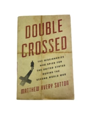 2019 Double Crossed by Matthew Avery Sutton Hardcover Book - Good Condition