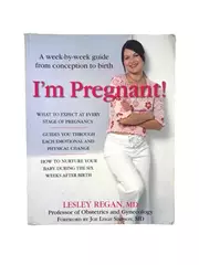 I'm Pregnant! Week by Week Guide by Lesley Regan - Good Pre-Owned Book