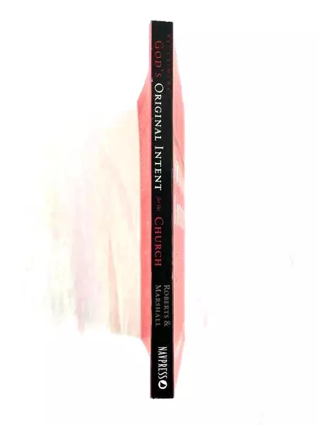 Reclaiming God's Original Intent for the Church by Wes Roberts & Glenn Marshall