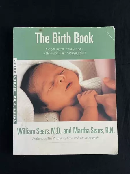 1994 The Birth Book by William Sears & Martha Sears - Parenting Library