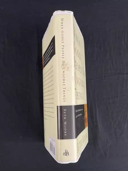 "When Godly People Do Ungodly Things" by Beth Moore 2002 Hardcover Book