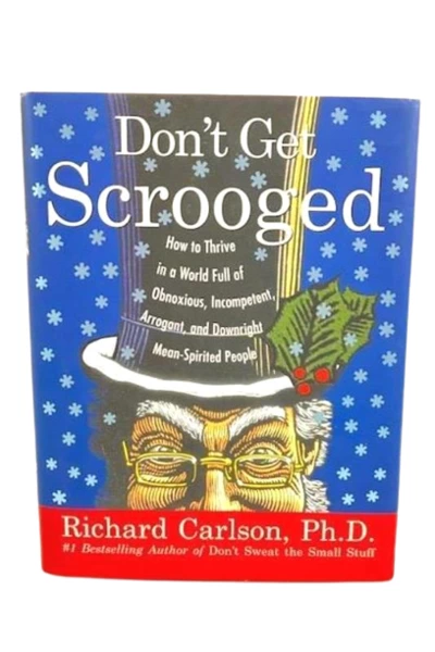 Don't Get Scrooged by Richard Carlson Hardcover Book 2006 HarperCollins