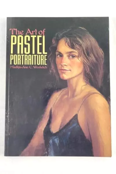 The Art of Pastel Portraiture by Madlyn Ann Woolwich PB Book 1996 Good