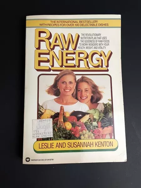 Raw Energy Book by Leslie & Susannah Kenton - 100+ Recipes - 1986 Edition